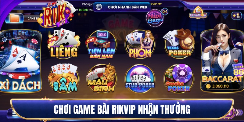 Chơi game bài Rikvip nhận thưởng